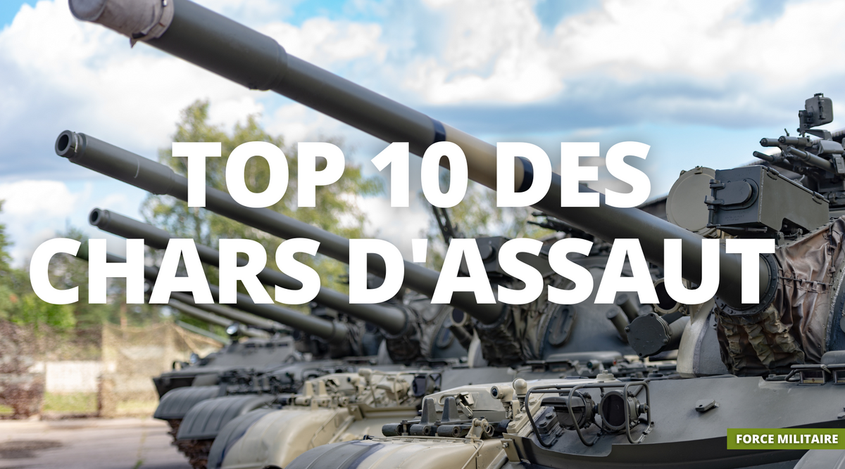 Top 10 des meilleurs chars d'assaut | Force Militaire