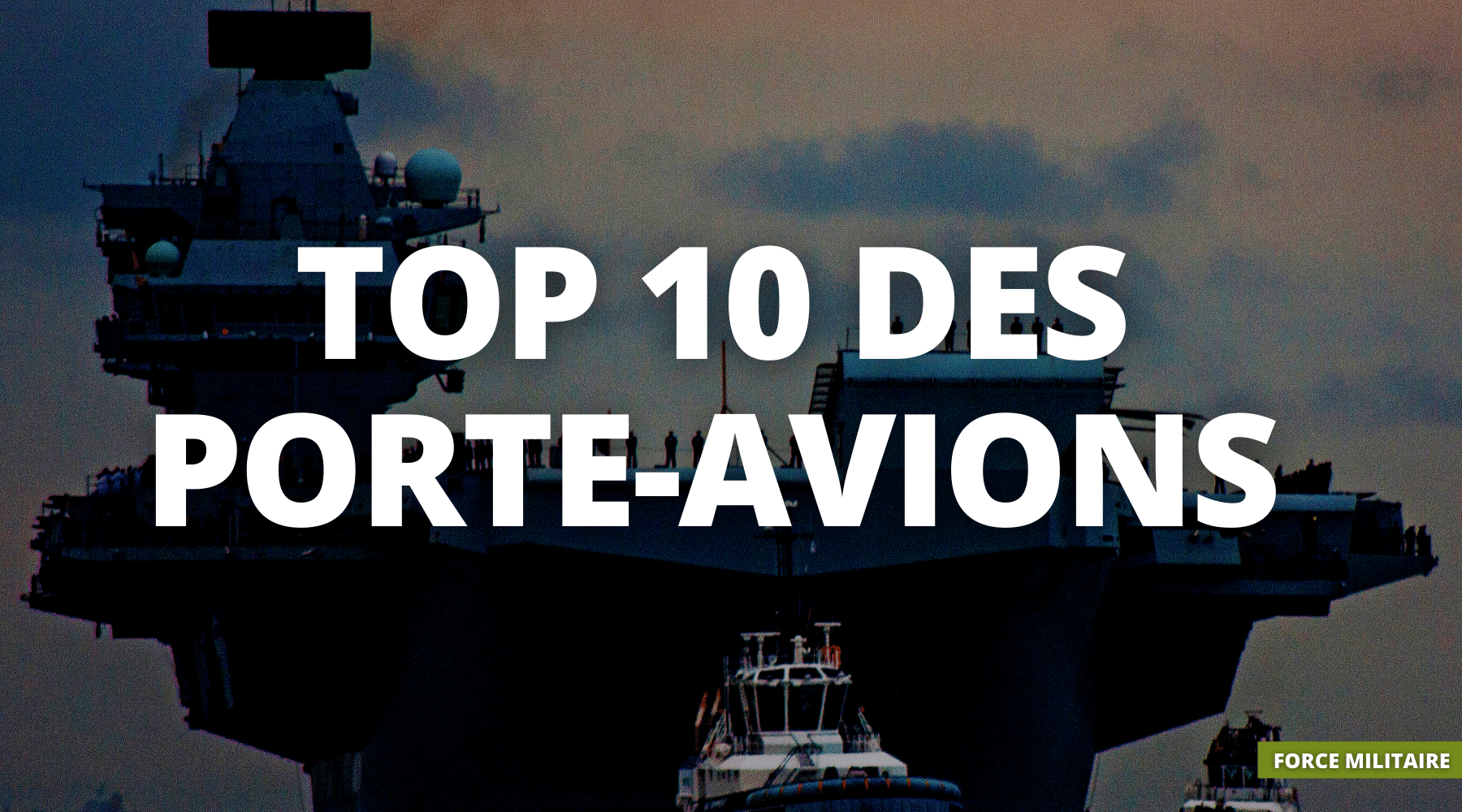 Top 10 des Meilleurs Porte-Avions du Monde