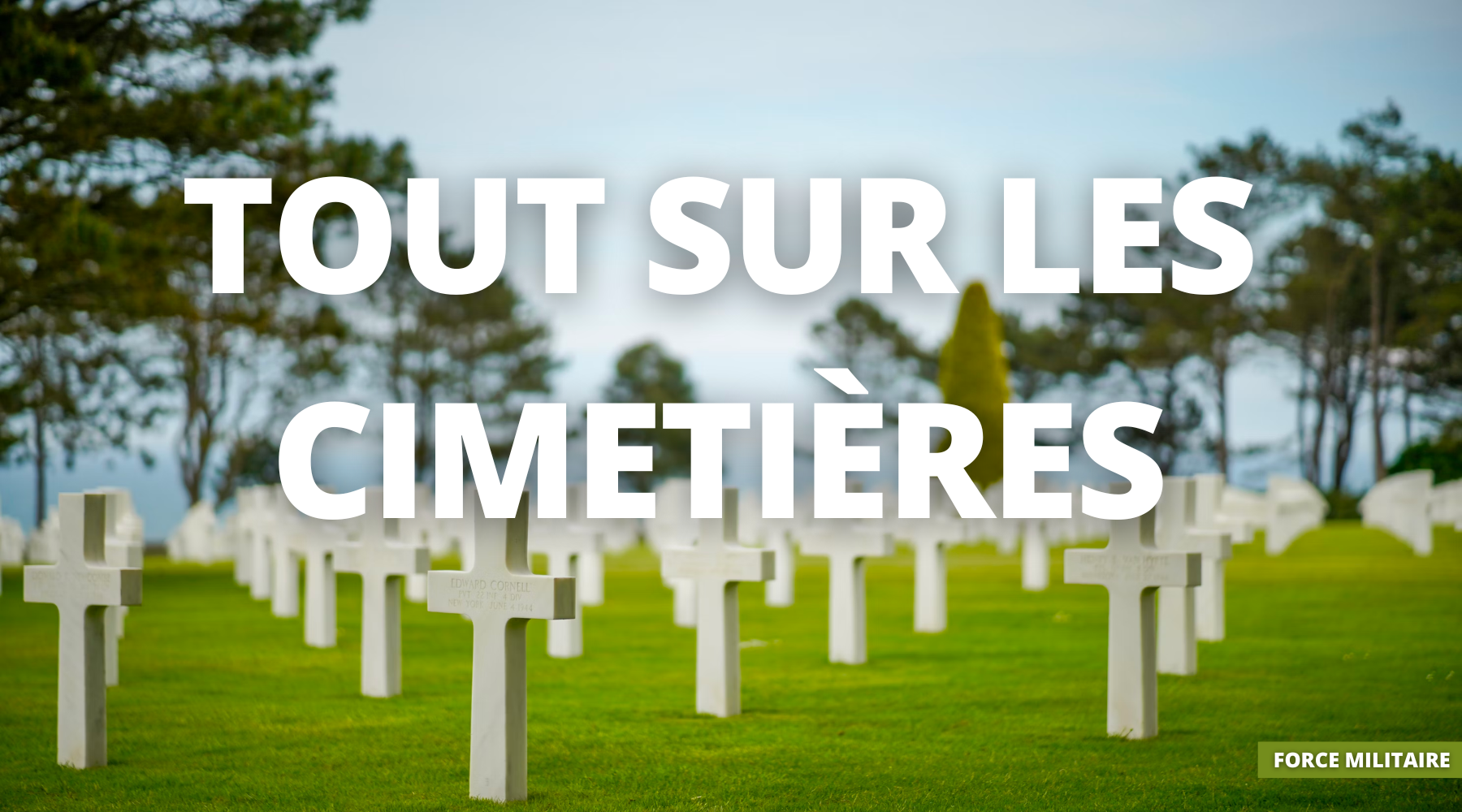 Les cimetières militaires : témoins silencieux de l'histoire